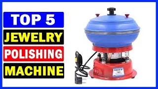 Top 5 Best Jewelry Polishing Machine Of 2024