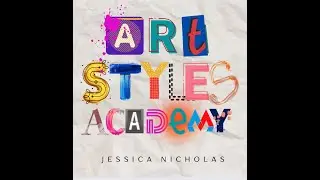 Art Styles Academy 12 Workshop Information July 2022