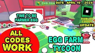 All Codes Work Egg Farm Tycoon Roblox, April 19, 2024 