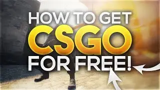 How To Download CS GO for FREE!! 2018 New Easy Method