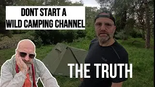 Don't start a wild camping channel
