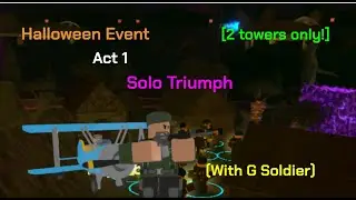 Solo Triumph Act 1 Halloween Event With Golden Soldier | Tower Defense Simulator |