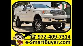2007 Ford F150 Lariat 6 inch Lift , Custom Wheels and Leather www.E-SmartBuyer.com Dallas Car Credit