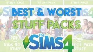 The BEST and WORST Sims 4 Stuff Packs | Simology