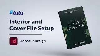 Interior and Cover File Setup for Adobe InDesign | Tutorial