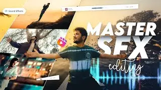Master SFX  Video Editing: learn to Add Punch and Impact to Your Videos