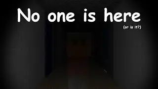 No one is here