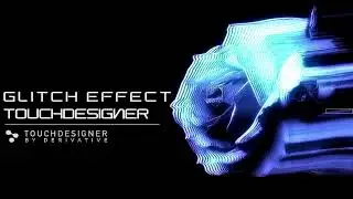Glitch Effect - Touchdesigner Tutorial