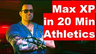 Max XP GLITCH for Athletics in Cyberpunk 2077 Update 1.3 Berserk Mode 