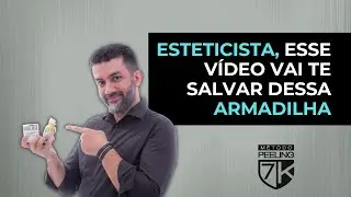 ESTETICISTA, ESSE VÍDEO VAI TE SALVAR DESSA ARMADILHA. | PEELING 7K