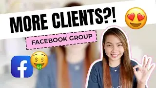 How to Get Clients from Facebook Groups | STEP-BY-STEP Tutorial | Work from Home [CC Eng]