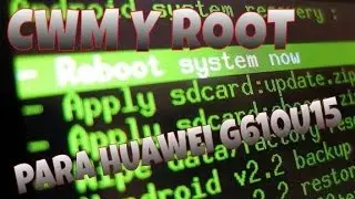 Como Rootear e Instalar CWM en Huawei G610-U15 | BIEN EXPLICADO