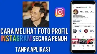 Cara Melihat Foto Profil Instagram Secara Penuh | 100% Berhasil