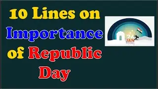 10 Lines on Importance of Republic Day in English