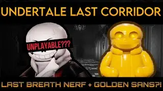 IS THE LAST BREATH NERF THAT BAD?! - Undertale Last Corridor - Cynnahmon