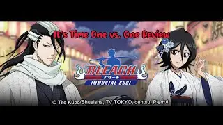 1 v 1 Anniversary 2022 Byakuya & Rukia Review Testing One vs. One Bleach Immortal Soul External Soul