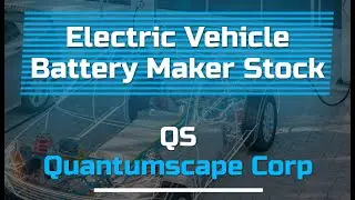 Battery Maker Stock - $QS