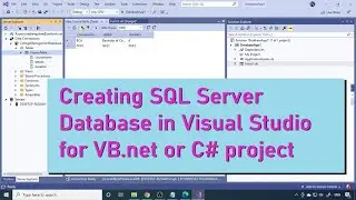 Creating Database and Tables in Visual Studio for Vb.net or C# project  Part 1  