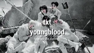 TXT - Youngblood | 5 Seconds of Summer (5SOS) | Cover | Lyrics