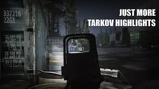 Back at it again | Tarkov Highlights