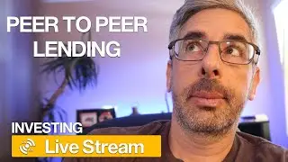 Final P2P Lending / Stocks / Investing Livestream of 2023