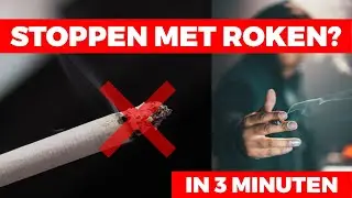 STOPPEN met ROKEN in 3 Minuten! (Beste Manier Ooit!)