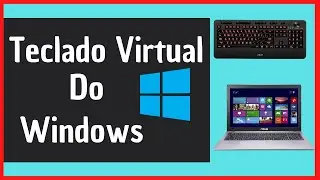 Teclado Virtual Do Windows | Como ativar o teclado do notebook