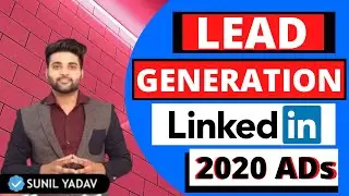 LinkedIn Lead Generation |  How to Setup LinkedIn ads | LinkedIn Ads Tutorial for Beginners 2020