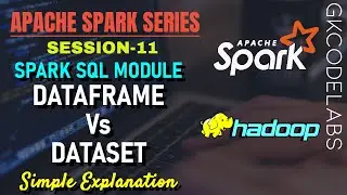 Spark DATASETS Vs DATAFRAMES | Spark-SQL | Session-11