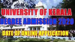 UNIVERSITY OF KERALA | FIRST YEAR DEGREE ADMISSION 2020 | DATE OF ONLINE APPLICATION  |