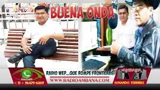 PROGRAMA LA BUENA ONDA - RADIO AMBANÁ - ◄HISTORIA DE VIDA REAL(HISTORIA DE LUIS)►