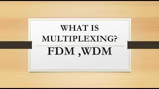 MULTIPLEXING | FREQUENCY DIVISION MULTIPLEXING, ANALOG HIERARCHY, WAVELENGTH DIVISION MULTIPLEXING