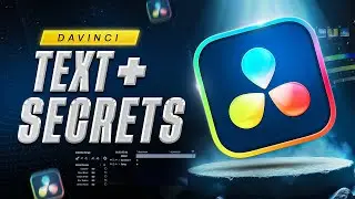 DaVinci Resolve's Best Kept Secrets