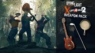 Событие Dying Light и Left 4 Dead 2 Обзор всего оружия и прохождение всех миссий