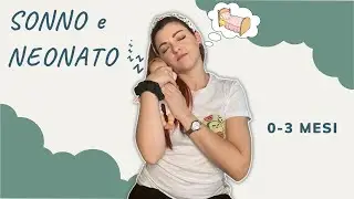 Il sonno del neonato | Cosa aspettarsi realmente nei primi mesi