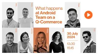 What Happens at Android Team on a Q-Commerce!