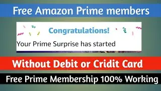 Free Amazon prime without Debit or Credit Card || How to get Amazon prime for free Without Credit