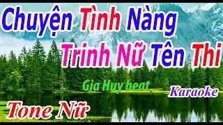 Chuyện Tình Nàng Trinh Nữ Tên Thi - Karaoke - Tone Nữ - Nhạc Sống - gia huy beat