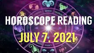 Horoscope for Today | Horoscope Reading for (July 7,2021)