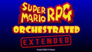 Let's Try (EXTENDED) [Super Mario RPG Orchestrated]