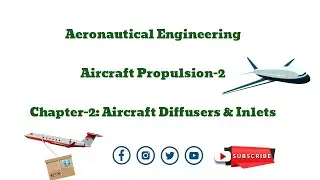 Aircraft Propulsion l Chapter-2: Aircraft Diffusers & Inlets l Aeronautical Engineering