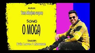 O MOGA - Friz Love & Lizanne ( Tum Mhojem Sopon ) New Konkani song