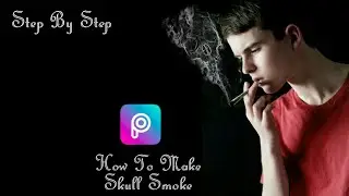 Skull Smoke Effect || How To Make Skull Smoke || PicsArt Tutorial 2018