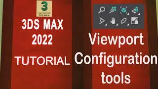 3DS MAX Full Course ..Viewport Configuration