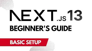Next.js 13 Tutorial | Project Setup