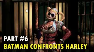 Batman: Arkham Asylum | Part #6 Walkthrough | BATMAN CONFRONTS HARLEY