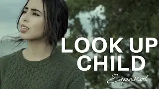 Look Up Child - Lauren Daigle (Español)