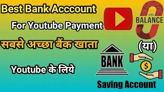 Best bank account for youtube payment | which bank account is best for adsense payment