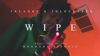 5klaDre X 2GlocksRed - Wipe (Dir. By 