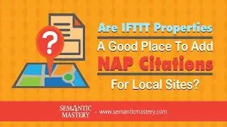 Are IFTTT Properties A Good Place To Add NAP Citations For Local Sites?